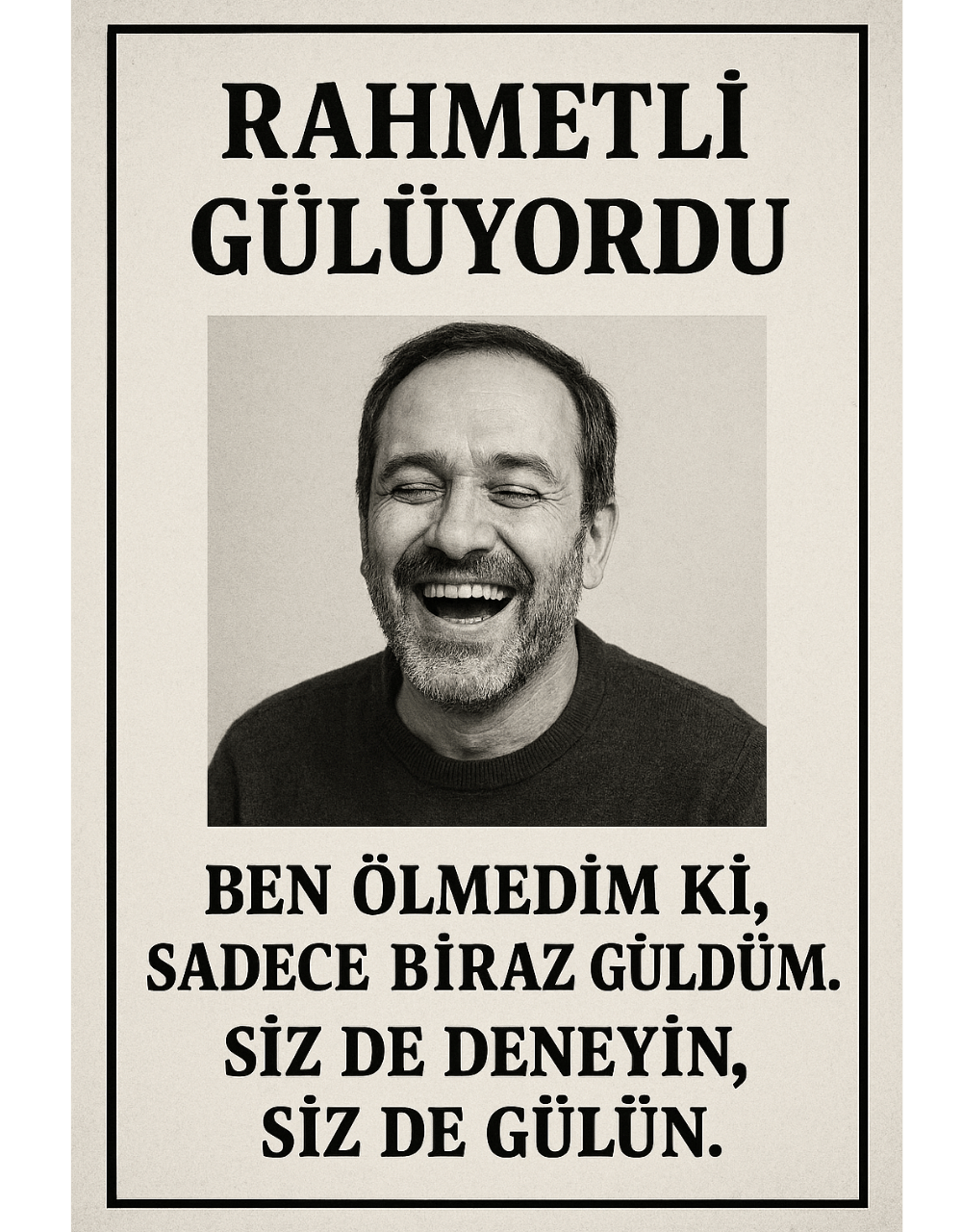 Rahmetli Gülüyordu